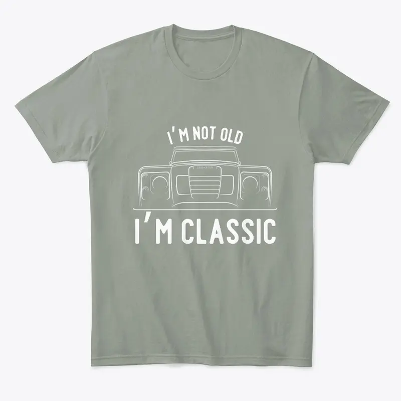 I'M NOT OLD BUT I'M CLASSIC T-Shirt